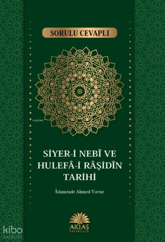 Sorulu Cevaplı Siyeri Nebi ve Hulefa-i Raşidin Tarihi