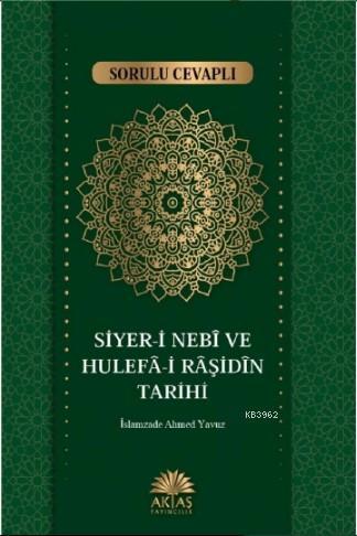 Sorulu Cevaplı Siyeri Nebi ve Hulefa-i Raşidin Tarihi | benlikitap.com