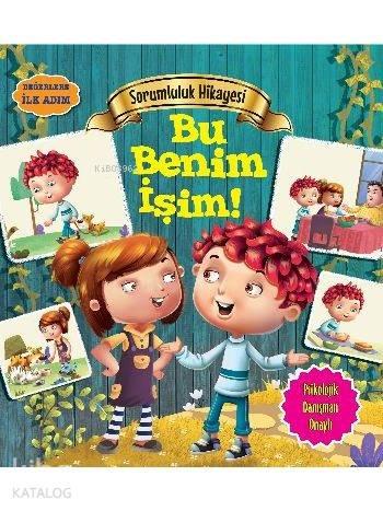 Sorumluluk Hikayesi - Bu Benim İşim; Değerlere İlk Adım