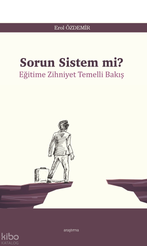 Sorun Sistem mi?;Eğitime Zihniyet Temelli Bakış | benlikitap.com