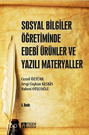 Sosyal Bilgiler Öğretiminde Edebi Ürünler ve Yazılı Materyaller | benl