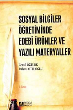 Sosyal Bilgiler Öğretiminde Edebi Ürünler ve Yazılı Materyaller | benl