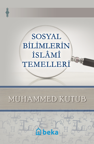 Sosyal Bilimlerin İslami Temelleri | benlikitap.com