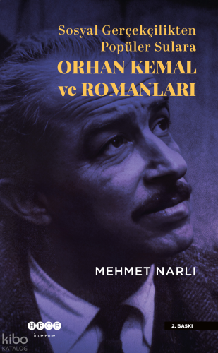 Sosyal Gerçekçilikten Popüler Sulara Orhan Kemal ve Romanları | benlik