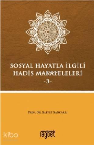 Sosyal Hayatla İlgili Hadis Makaleleri-3 | benlikitap.com