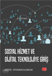 Sosyal Hizmet ve Dijital Teknolojiye Giriş