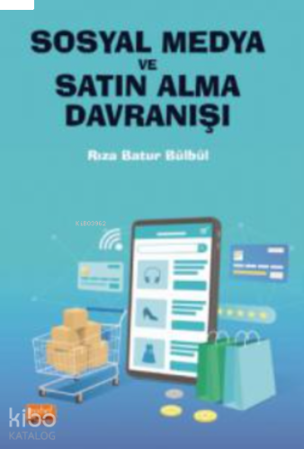 Sosyal Medya Ve Satın Alma Davranışı