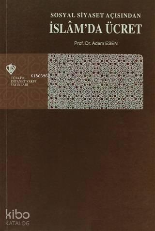 Sosyal Siyaset Açışından İslam'da Ücret
