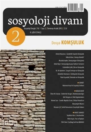 Sosyoloji Divanı Sayı : 2 Temmuz-Aralık 2013; Komşuluk | benlikitap.co