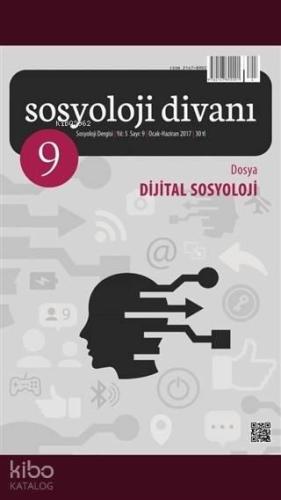 Sosyoloji Divanı Sayı : 9 Ocak-Haziran 2017; Dijital Sosyoloji | benli