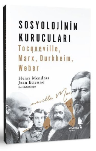 Sosyolojinin Kurucuları: Tocqueville, Marx, Durkheim, Weber | benlikit