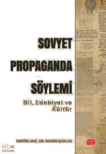 Sovyet Propaganda Söylemi;Dil, Edebiyat ve Kültür