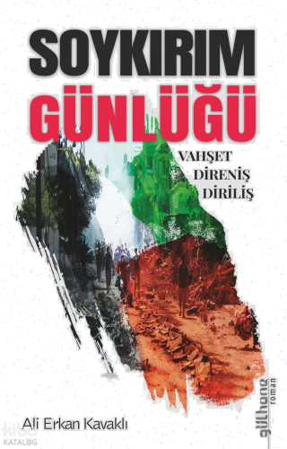 Soykırım Günlüğü (Vahşet – Direniş - Diriliş)