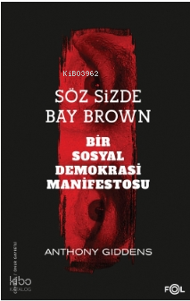 Söz Sizde Bay Brown –Bir Sosyal Demokrasi Manifestosu–