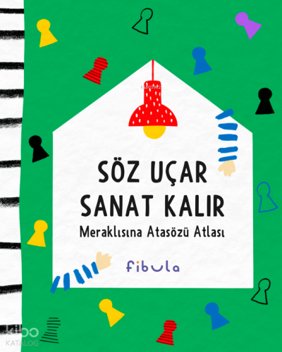 Söz Uçar Sanat Kalır;Meraklısına Atasözü Atlası | benlikitap.com