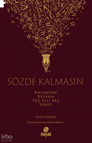 Sözde Kalmasın (Ciltli);"Kalemden Kelâma Yüz Elli Beş Sûret"