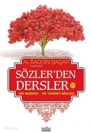 Sözler'den Dersler - 4; On Beşinci - On Yedinci Sözler