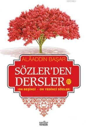 Sözler'den Dersler - 4 | benlikitap.com