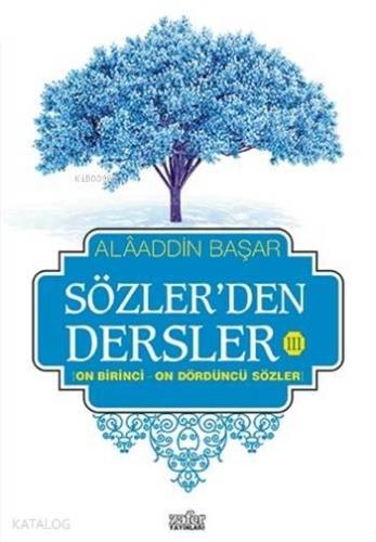Sözler'den Dersler - III; On Birinci - On Dördüncü Sözler