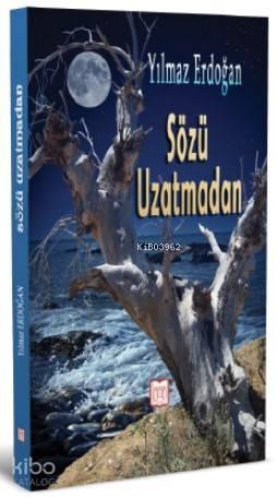 Sözü Uzatmadan | benlikitap.com