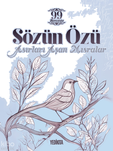 Sözün Özü;Asırları Aşan Mısralar | benlikitap.com