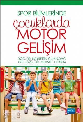 Spor Bilimlerinde Çocuklarda Motor Gelişim