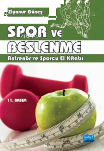 Spor ve Beslenme; Antrenör ve Sporcu El Kitabı