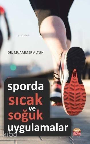 Sporda Sıcak ve Soğuk Uygulamalar | benlikitap.com