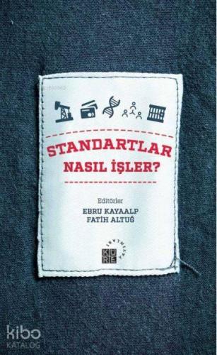 Standartlar Nasıl İşler?