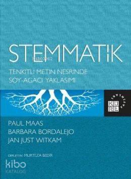 Stemmatik; Tenkitli Metin Nesrinde Soy-Ağacı Yaklaşımı