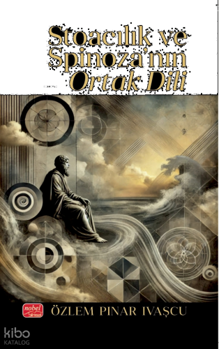Stoacılık ve Spinoza’nın Ortak Dili | benlikitap.com