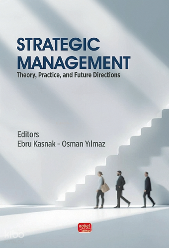 Strategic Management ;Theory, Practice, and Future Directions | benlik