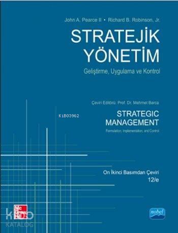 Stratejik Yönetim - Geliştirme, Uygulama ve Kontrol; Strategic Management - Formulation, Implementation, and Control