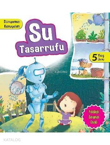 Su Tasarrufu (5+ Yaş); Dünyamızı Koruyalım | benlikitap.com