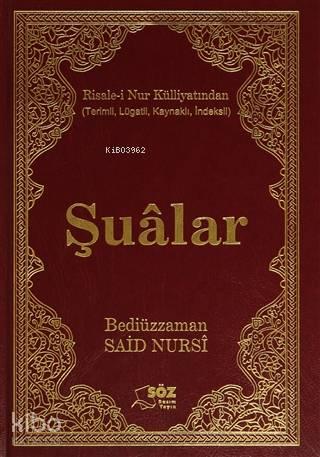 Şualar (Büyük Boy) Ciltli; Risale-i Nur Külliyatından ( Terimli , Lügatlı , Kaynaklı ,İndeksli )
