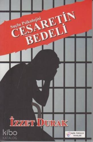 Suçlu Psikolojisi - Cesaretin Bedeli