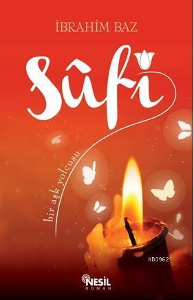 Sufi; Bir Aşk Yolcusu | benlikitap.com