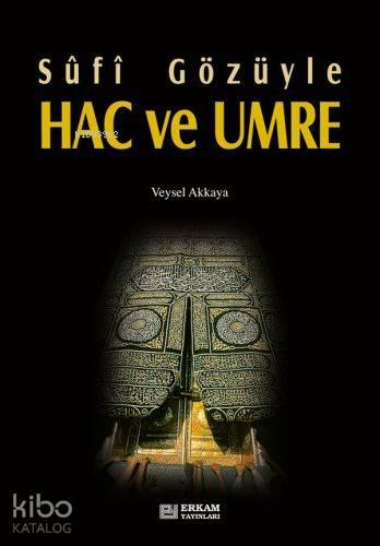 Sûfî Gözüyle Hac ve Umre | benlikitap.com