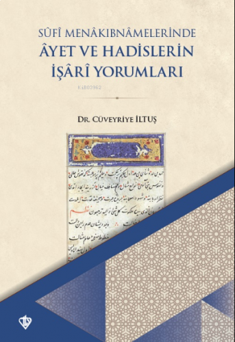 Sufi Menakıbnamelerinde Ayet ve Hadislerin İşari Yorumları | benlikita