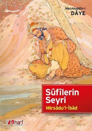 Sûfîlerin Seyri - Mirsâdu'l-İbâd | benlikitap.com