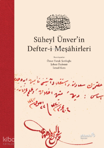 Süheyl Ünver’in Defter-i Meşâhirleri (Ciltli)