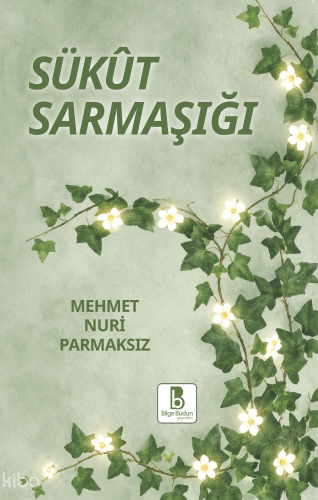 Sükût Sarmaşığı | benlikitap.com