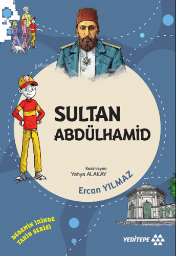 Sultan Abdülhamid;Dedemin İzinde Tarih Serisi | benlikitap.com