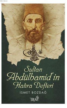 Sultan Abdülhamid'in Hatıra Defteri | benlikitap.com
