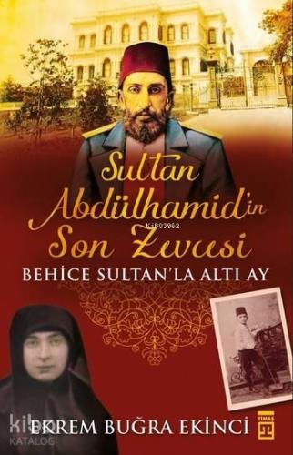 Sultan Abdülhamidin Son Zevcesi
