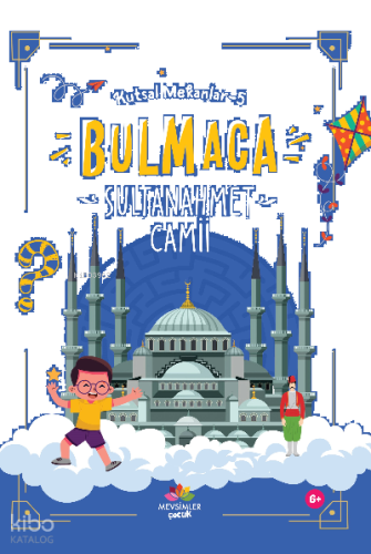 Sultan Ahmet Cami ;Kutsal Mekanlar -5 | benlikitap.com