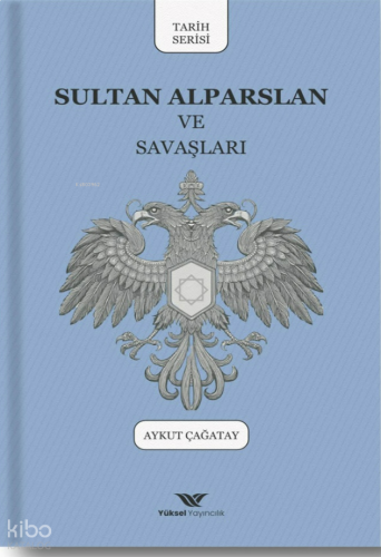 Sultan Alparslan ve Savaşları