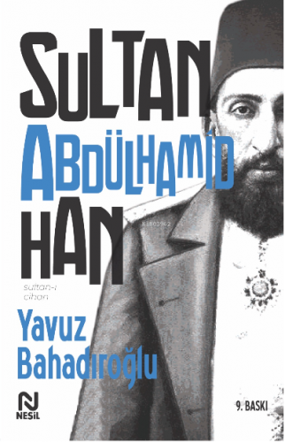 Sultan-ı Cihan Abdülhamid Han | benlikitap.com