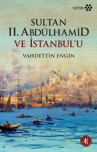 Sultan II. Abdülhamid ve İstanbul'u | benlikitap.com
