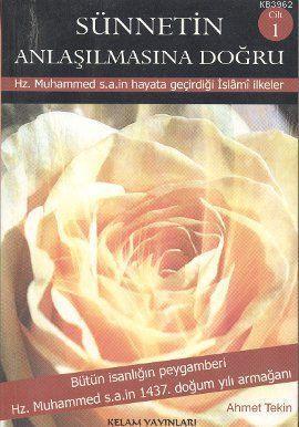 Sünnetin Anlaşılmasına Doğru (3 Cilt); Hz. Muhammed S.A.'in Hayata Geçirdiği İslami İlkeler